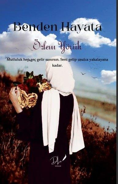 Özlem YörükTürkiye RomanBenden Hayata