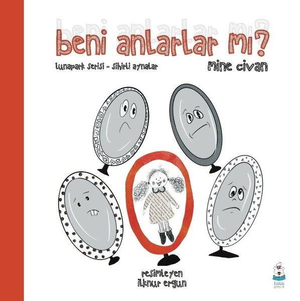 Mine CivanEgitim Etkinlik KitaplariBeni Anlarlar mı? - Lunapark Serisi Sihirli Aynalar