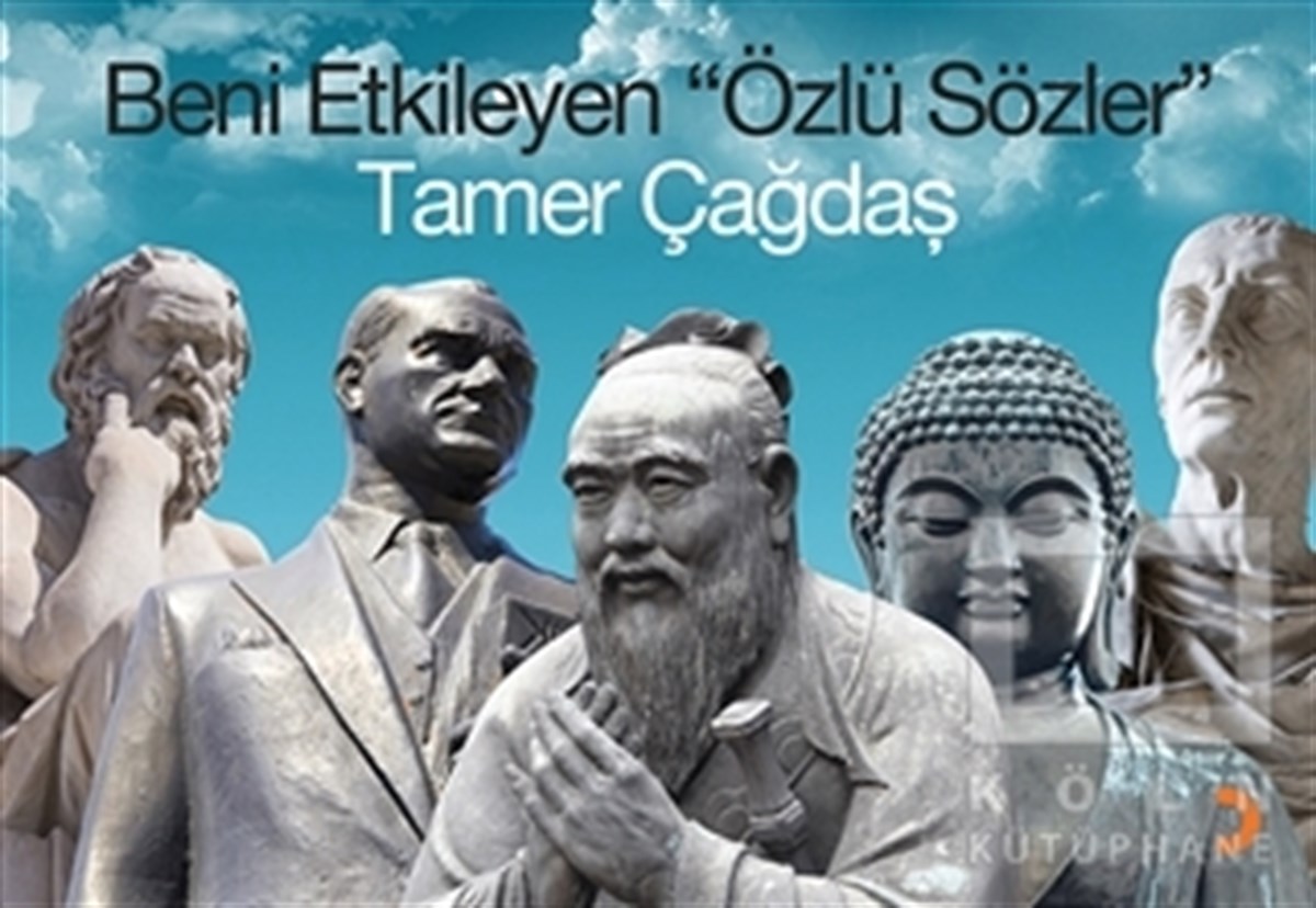 Beni Etkileyen Özlü Sözler