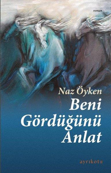 Naz ÖykenTürk RomaniBeni Gördüğünü Anlat