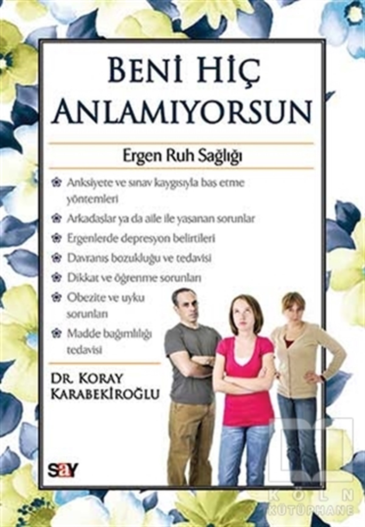 Koray KarabekiroğluEbeveyn KitaplarıBeni Hiç Anlamıyorsun
