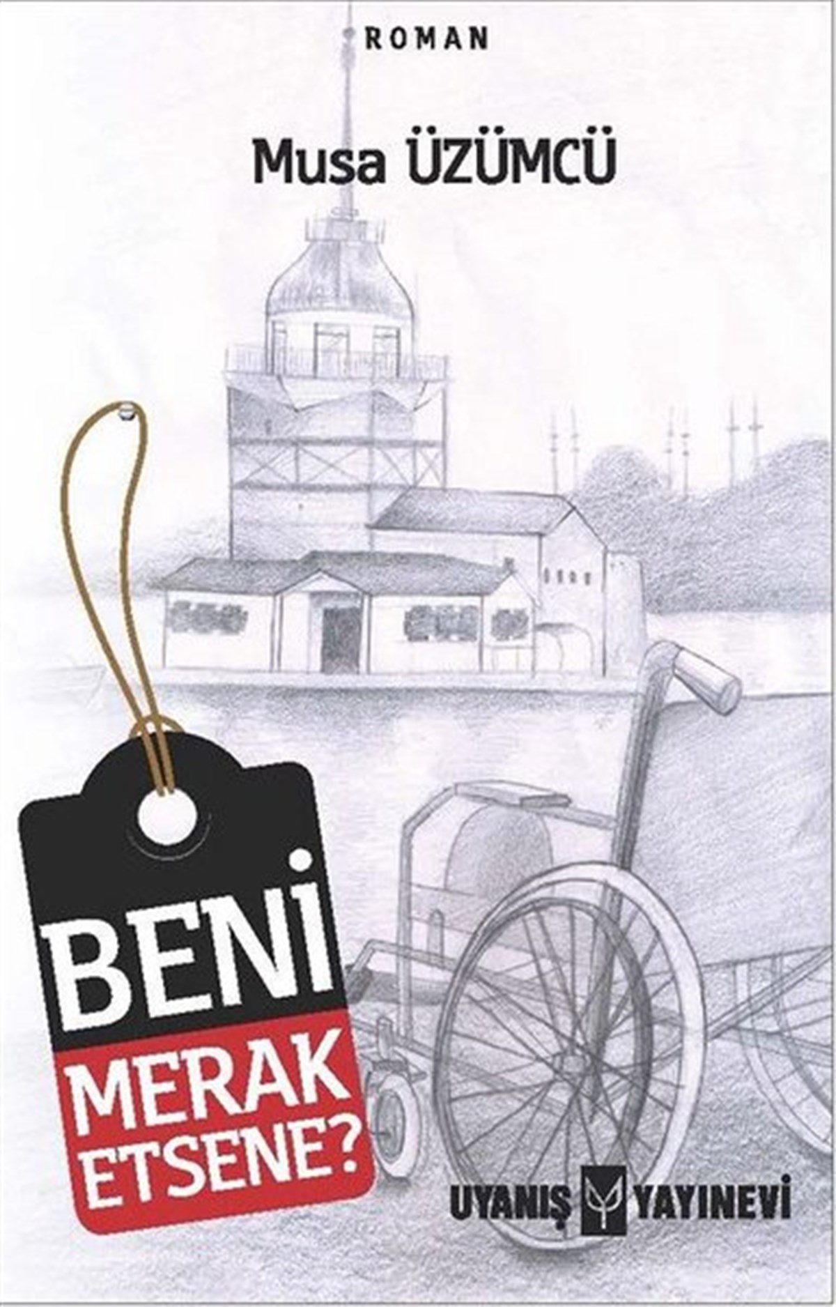 Musa ÜzümcüTürkiye RomanBeni Merak Etsene?