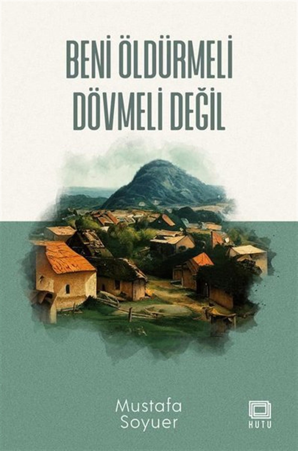 Mustafa SoyuerTürkiye RomanBeni Öldürmeli Dövmeli Değil