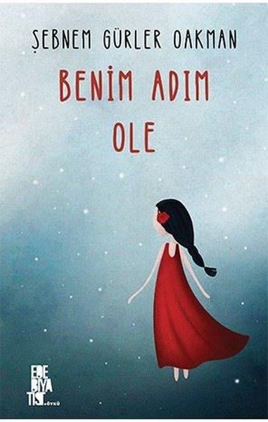Şebnem Güler OakmanTürk RomaniBenim Adım Ole