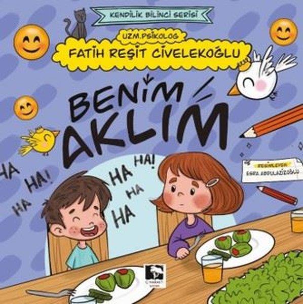 Fatih Reşit CivelekoğluEgitim Etkinlik KitaplariBenim Aklım - Kendilik Bilinci Serisi