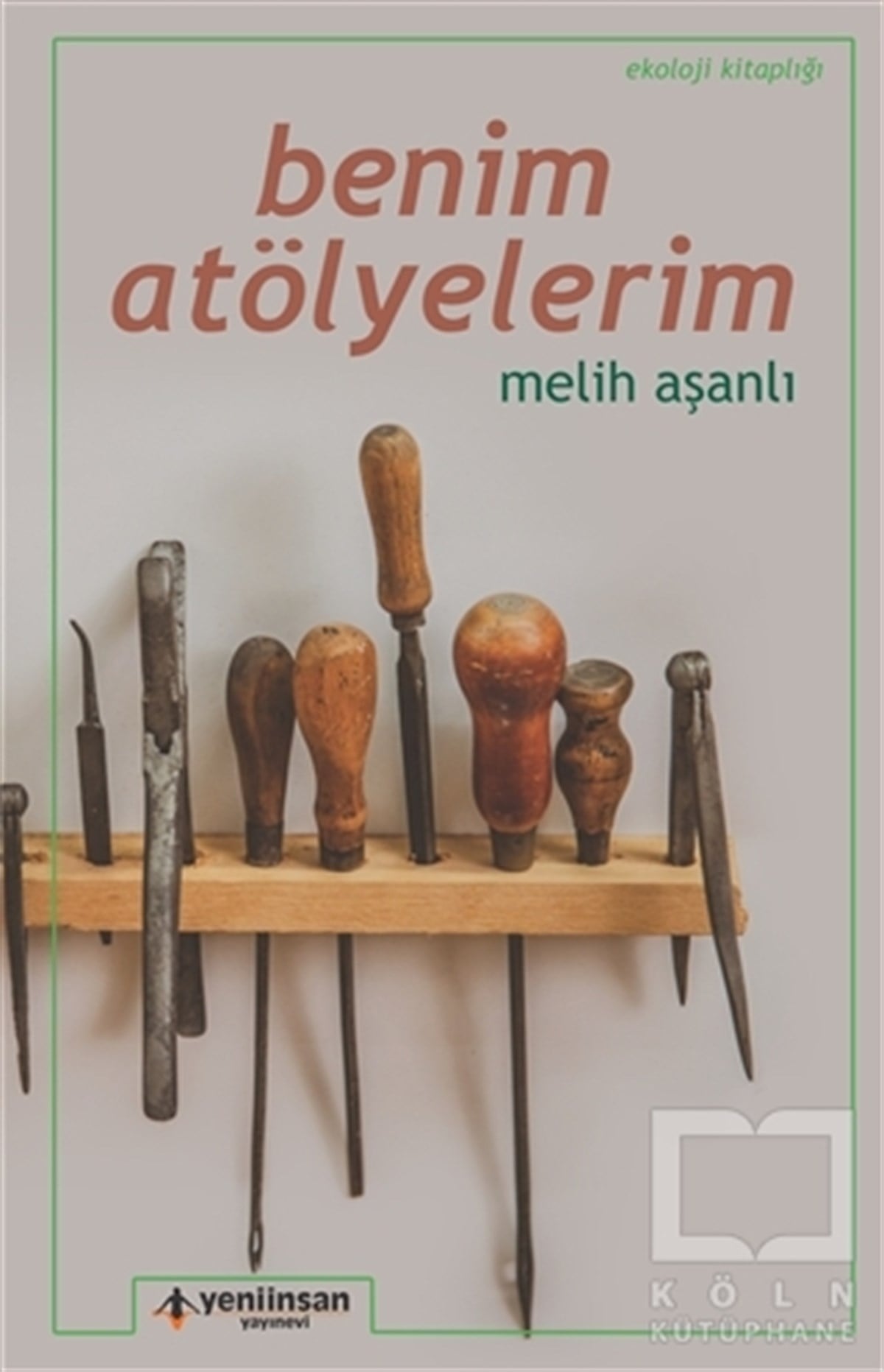 Melih AşanlıDenemeBenim Atölyelerim