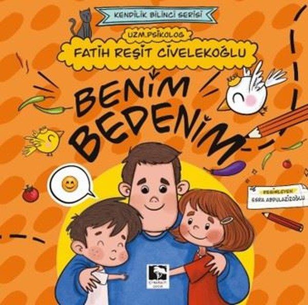 Fatih Reşit CivelekoğluEgitim Etkinlik KitaplariBenim Bedenim - Kendilik Bilinci Serisi
