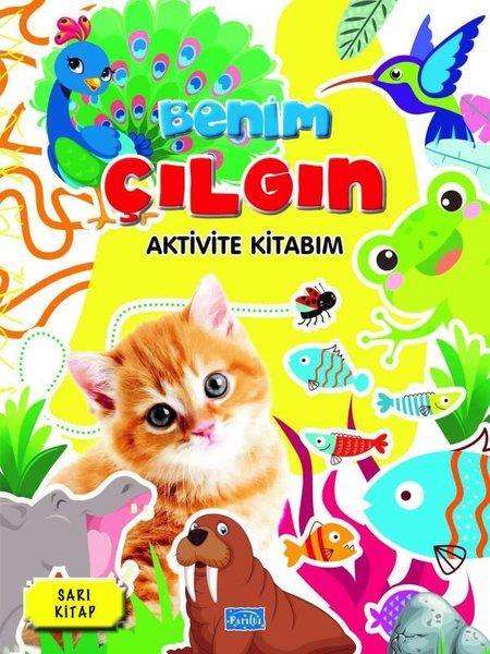 KolektifEgitim Etkinlik KitaplariBenim Çılgın Aktivite Kitabım - Sarı Kitap