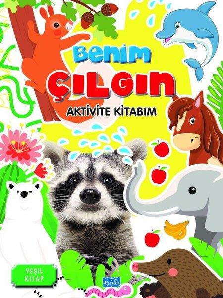 KolektifEgitim Etkinlik KitaplariBenim Çılgın Aktivite Kitabım - Yeşil Kitap