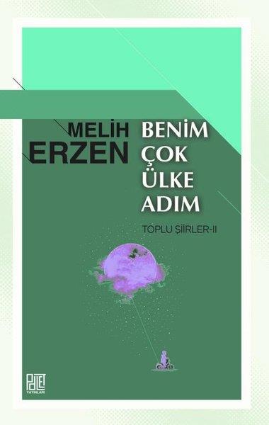 Melih ErzenTürk ŞiiriBenim Çok Ülke Adım - Toplu Şiirler 2