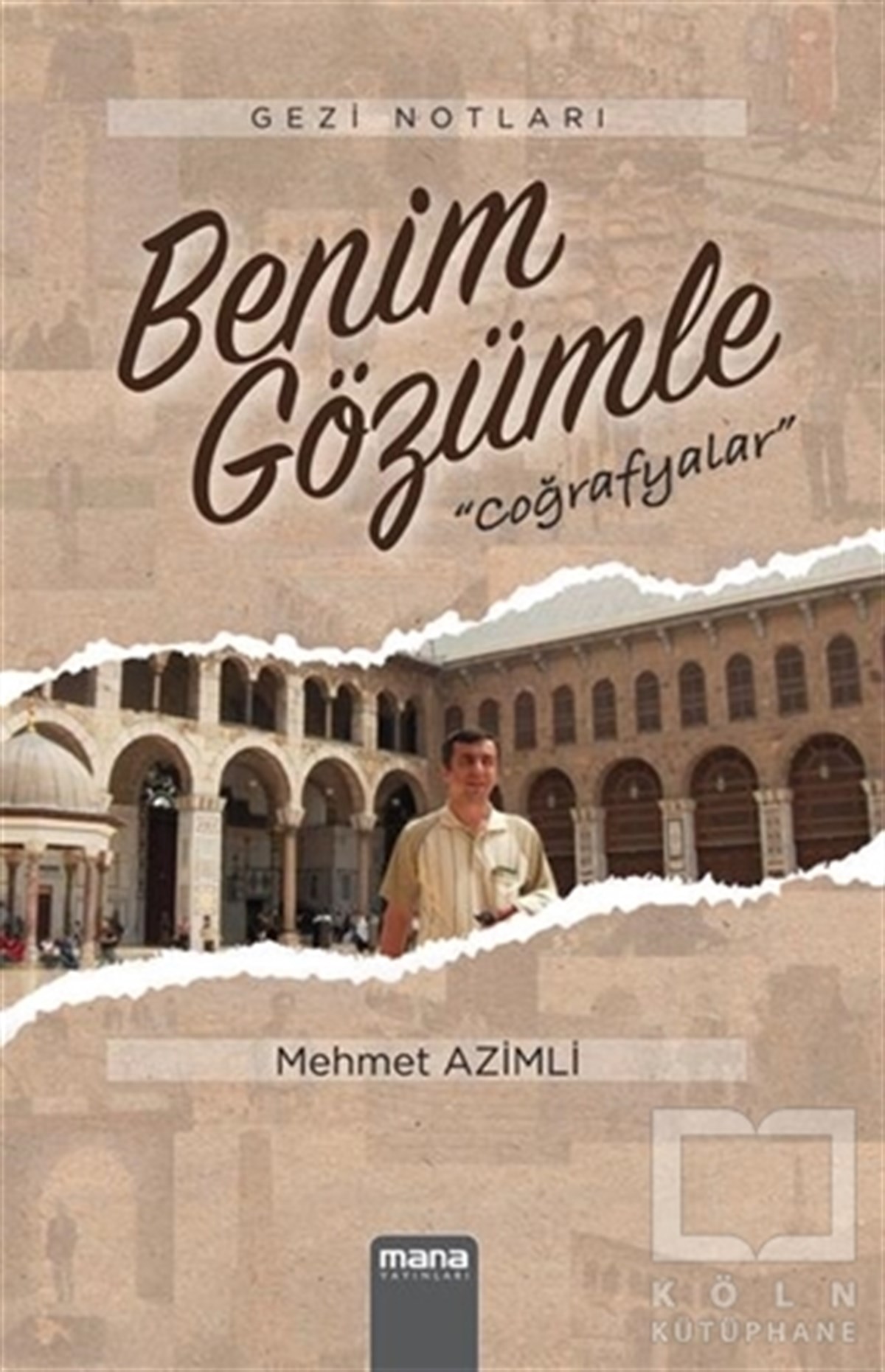 Mehmet AzimliSeyahatnameBenim Gözümle