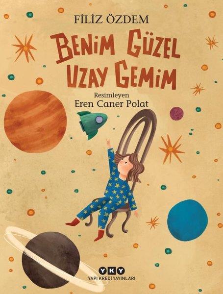 Filiz ÖzdemEgitim Etkinlik KitaplariBenim Güzel Uzay Gemim