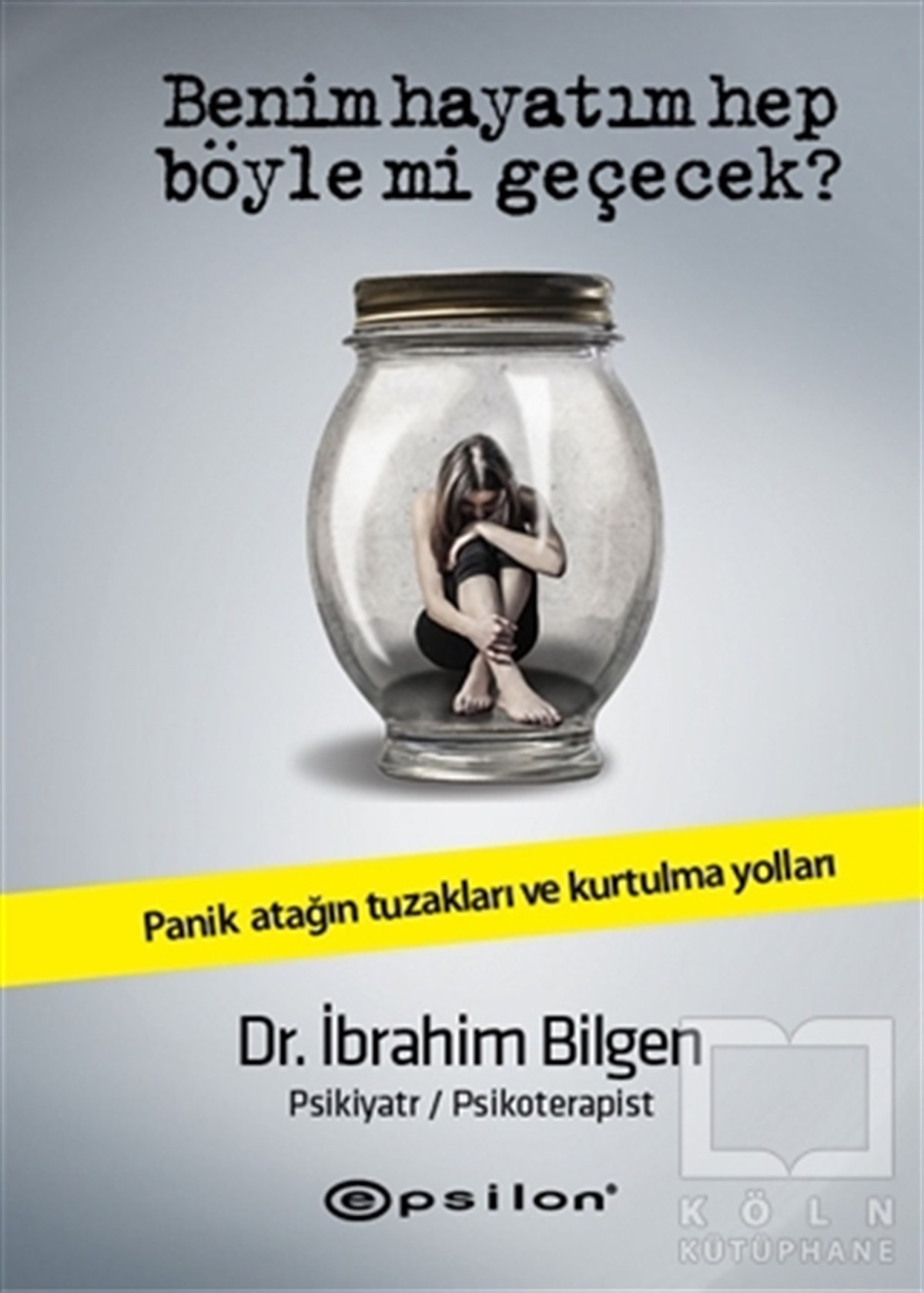 İbrahim BilgenKişisel GelişimBenim Hayatım Hep Böyle Mi Geçecek?