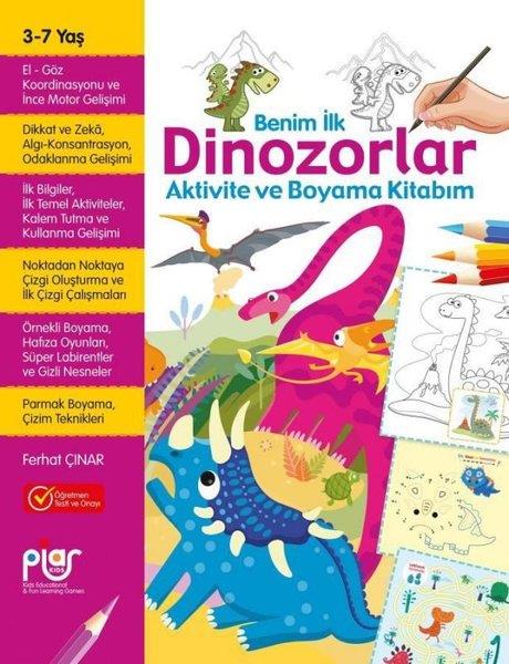 Ferhat ÇınarEgitim Etkinlik KitaplariBenim İlk Dinozorlar Aktivite ve Boyama Kitabım 3 - 7 Yaş