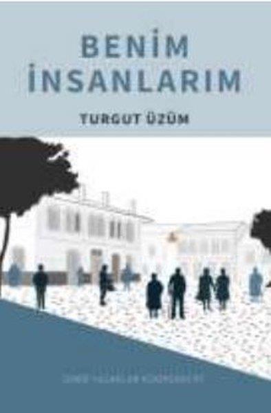 Turgut ÜzümTürk RomaniBenim İnsanlarım