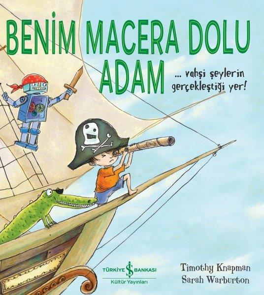 Timothy KnapmanEgitim Etkinlik KitaplariBenim Macera Dolu Adam