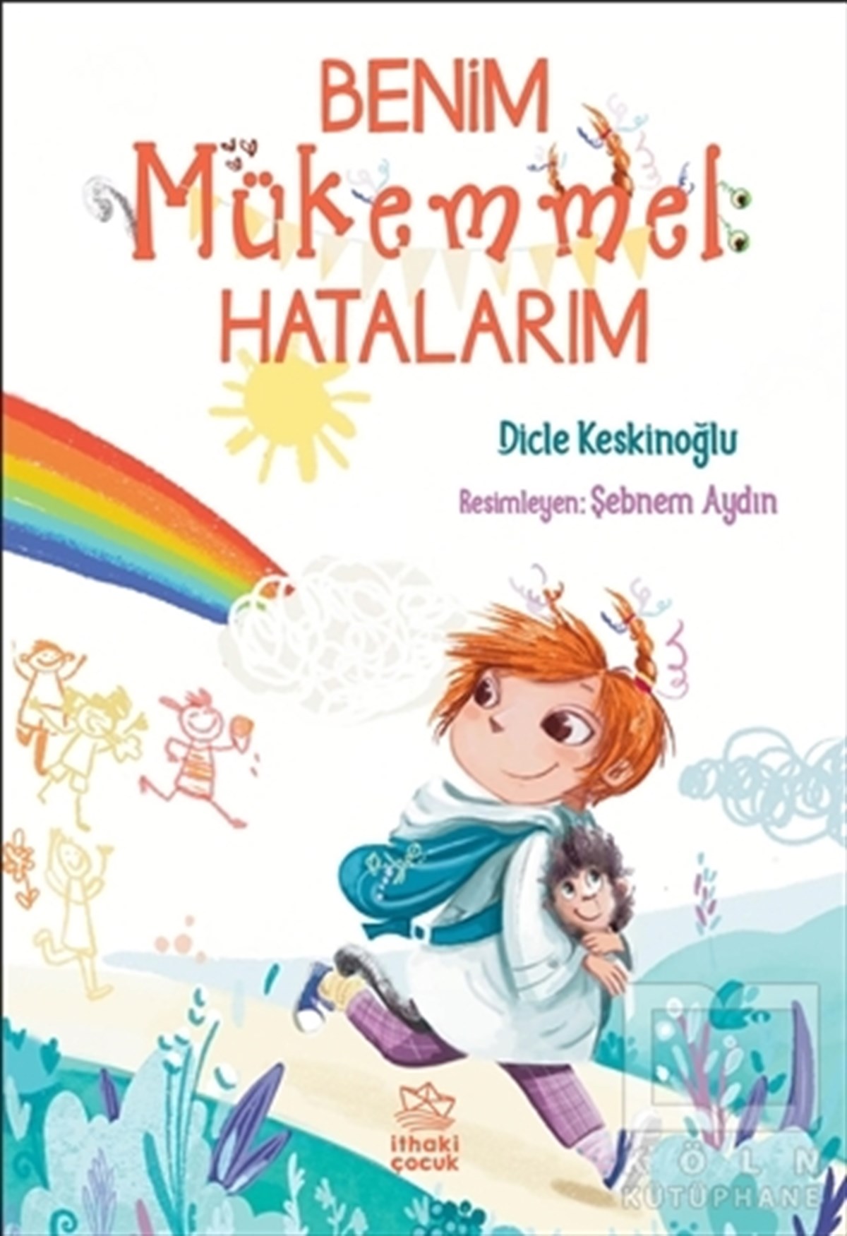 Dicle KeskinoğluÇocuk RomanlarıBenim Mükemmel Hatalarım