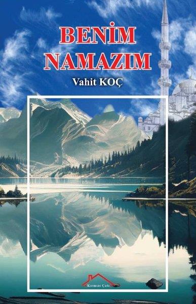 Vahit Koçİslami KitaplarBenim Namazım