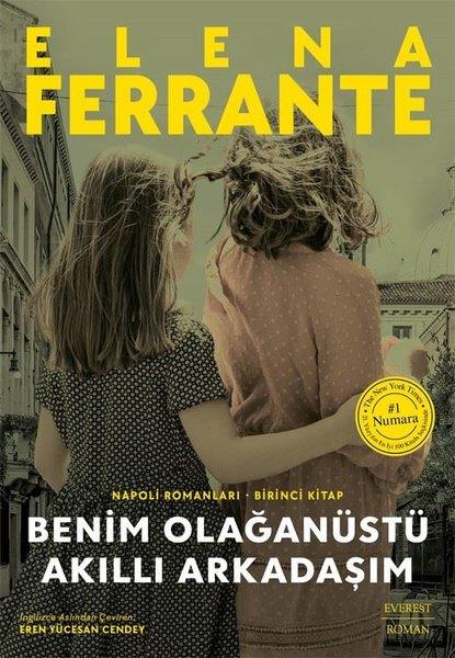 Beste DoğanDünya RomanBenim Olağanüstü Akıllı Arkadaşım - Napoli Romanları Birinci Kitap