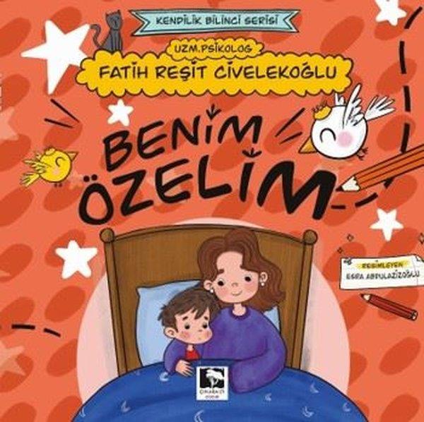 Fatih Reşit CivelekoğluEgitim Etkinlik KitaplariBenim Özelim - Kendilik Bilinci Serisi