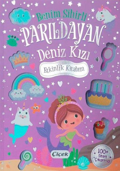 KolektifEgitim Etkinlik KitaplariBenim Sihirli Parıldayan Deniz Kızı Etkinlik Kitabım - 100 Sihirli Çıkartma