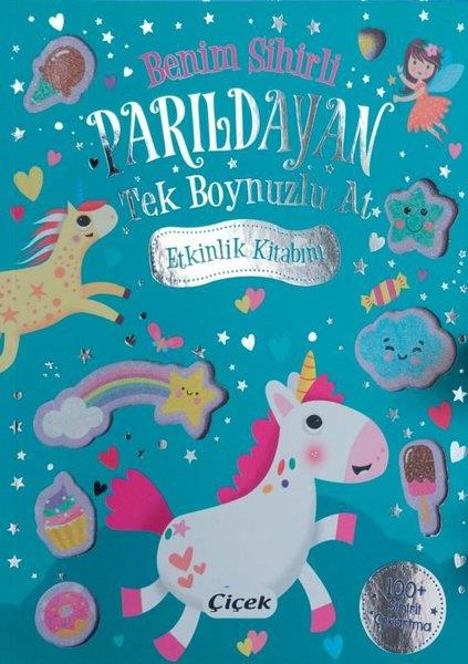 KolektifEgitim Etkinlik KitaplariBenim Sihirli Parıldayan Tek Boynuzlu At Etkinlik Kitabım - 100 Sihirli Çıkartma