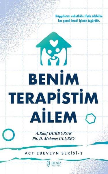 A. Rauf DurdururPsychologieBenim Terapistim Ailem - ACT Ebeveyn Serisi 1