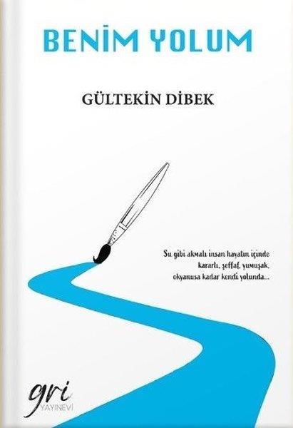 Gültekin DibekDeneme KitaplarıBenim Yolum