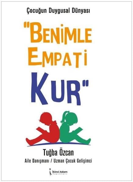 Tuğba ÖzcanBücher zur persönlichen EntwicklungBenimle Empati Kur - Çocuğun Duygusal Dünyası
