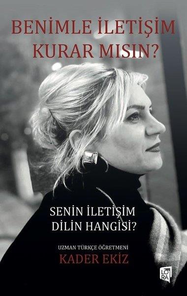 Kader EkizKişisel Gelişim KitaplarıBenimle İletişim Kurar Mısın? Senin İletişim Dilin Hangisi?