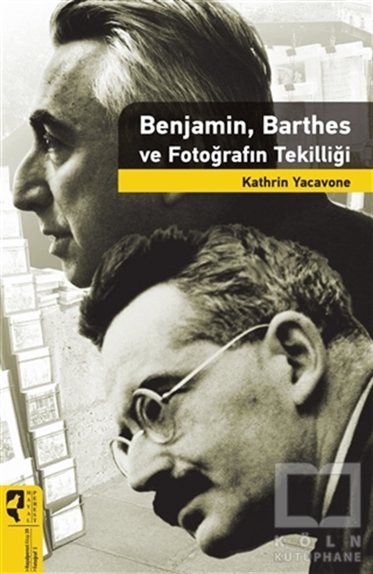 Kathrin YacavoneReferans KitaplarBenjamin, Barthes ve Fotoğrafın Tekilliği