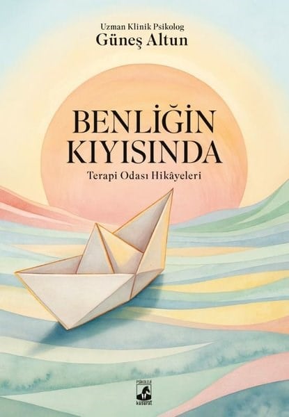 Güneş AltunPsychologieBenliğin Kıyısında: Terapi Odası Hikayeleri