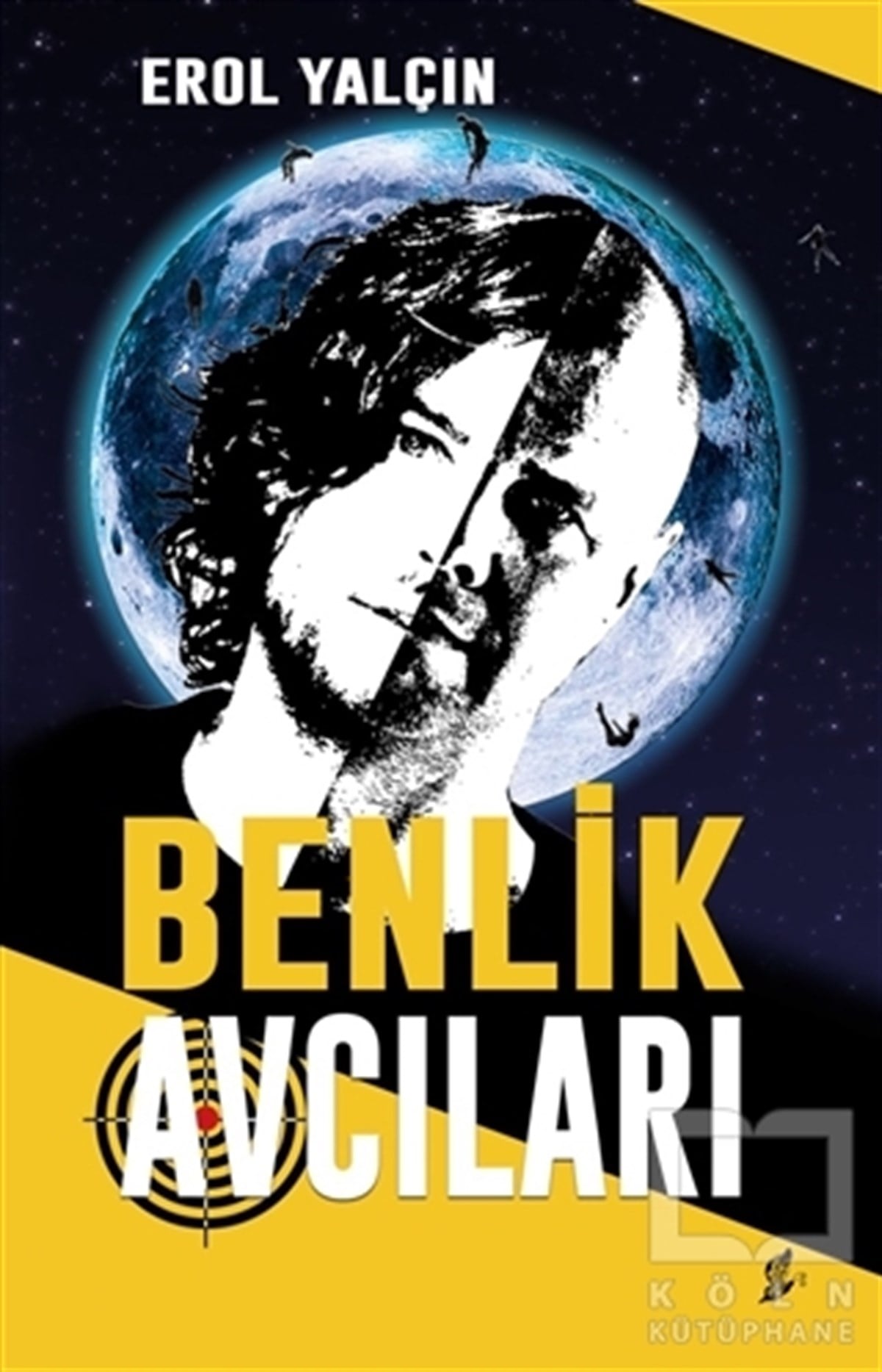Erol YalçınTürkçe RomanlarBenlik Avcıları