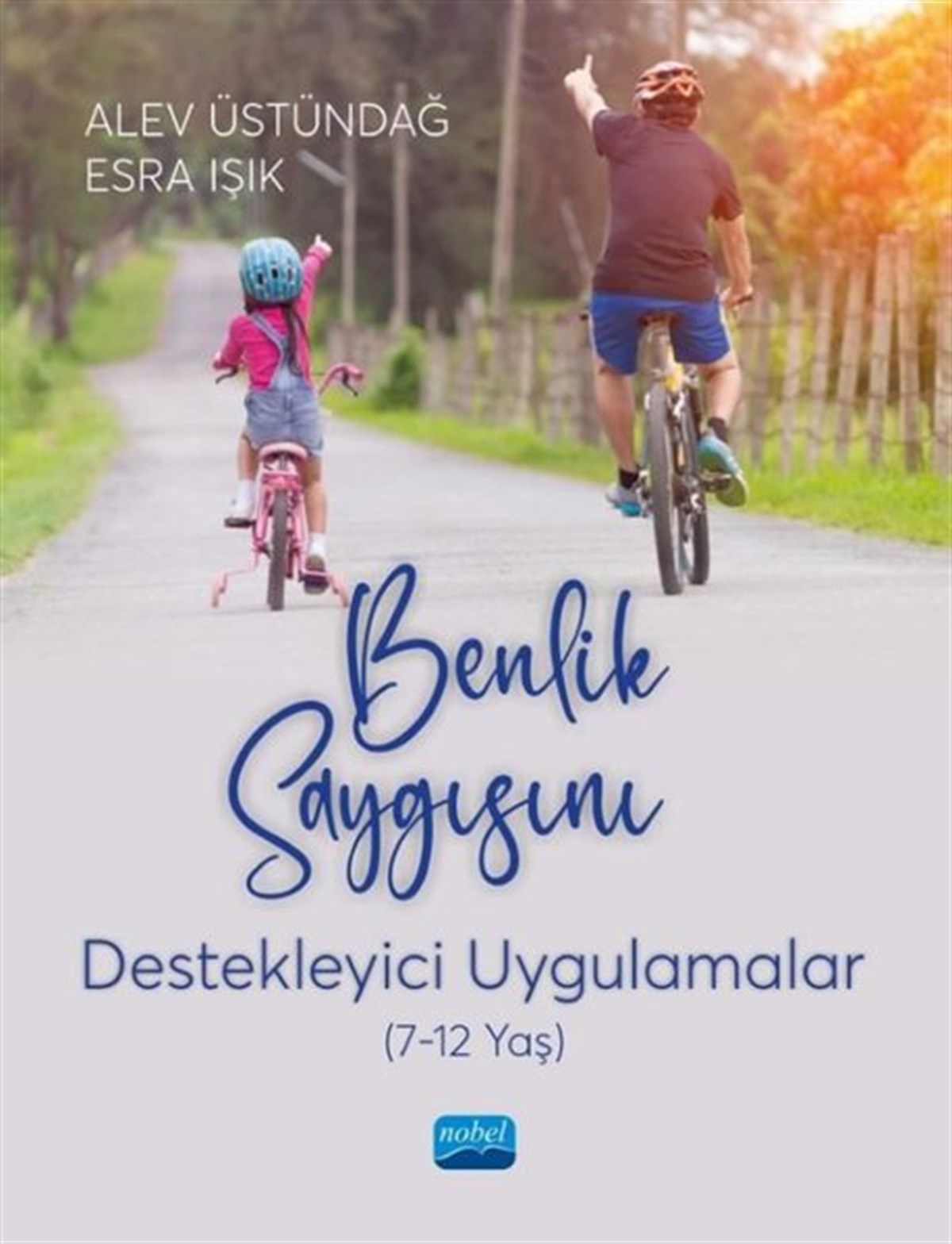 Alev ÜstündağEğitimBenlik Saygısını Destekleyici Uygulamalar 7-12 Yaş
