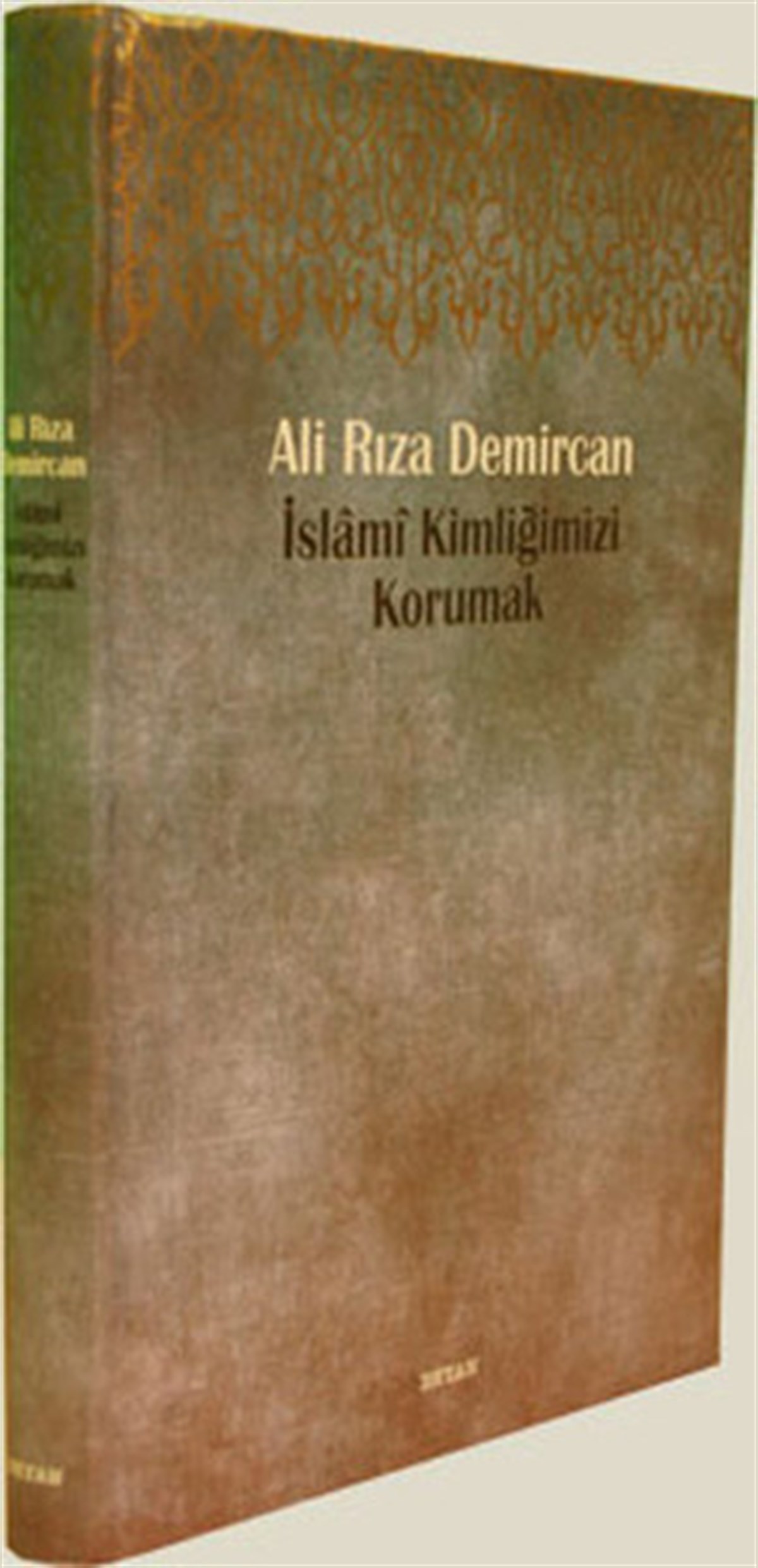 Ali Rıza DemircanIslamische BücherBenzeşmelerden Korunarak İslami Kimliğimizi Korumak