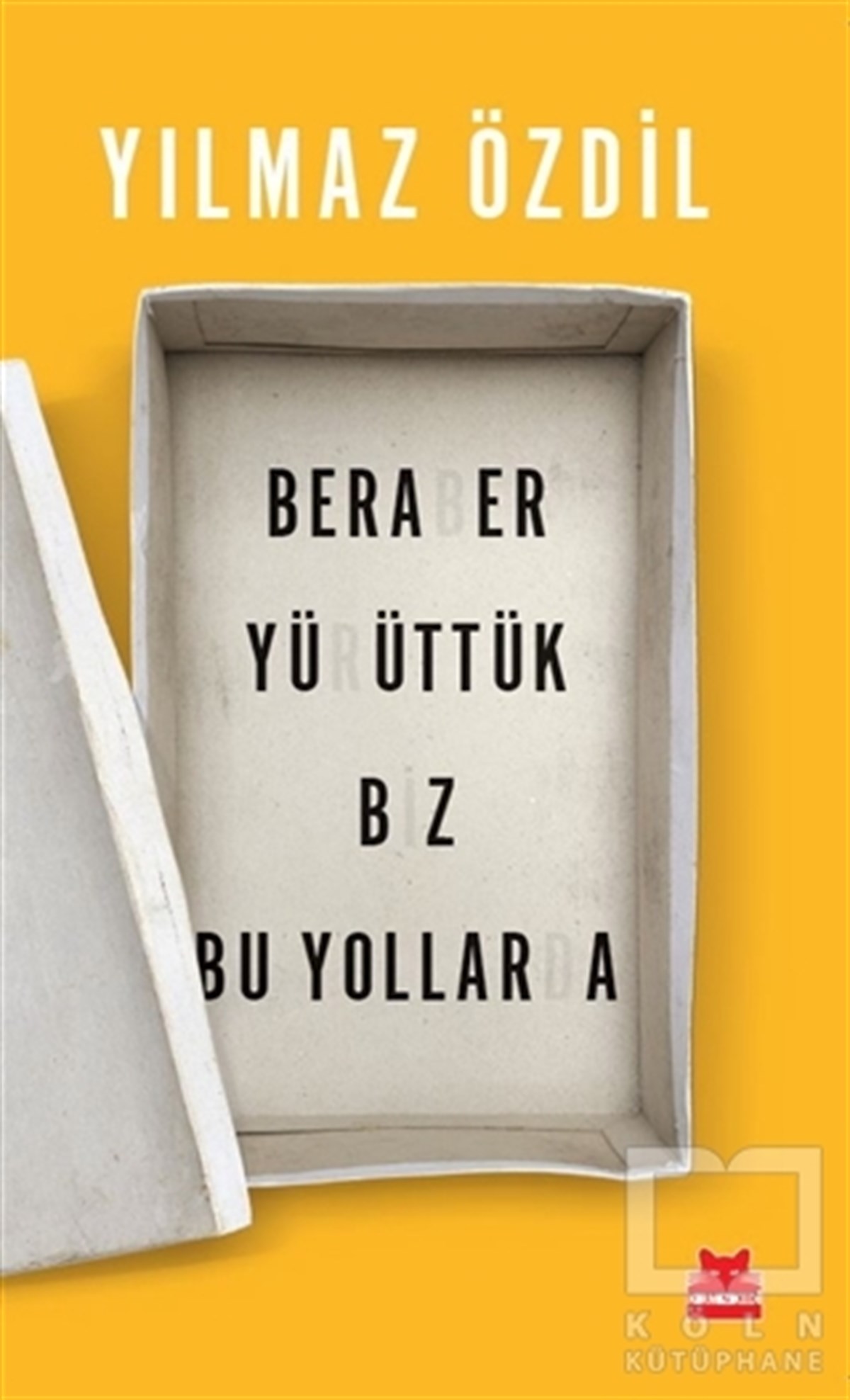 Yılmaz ÖzdilAraştırma-İncelemeBeraber Yürüttük Biz Bu Yollarda