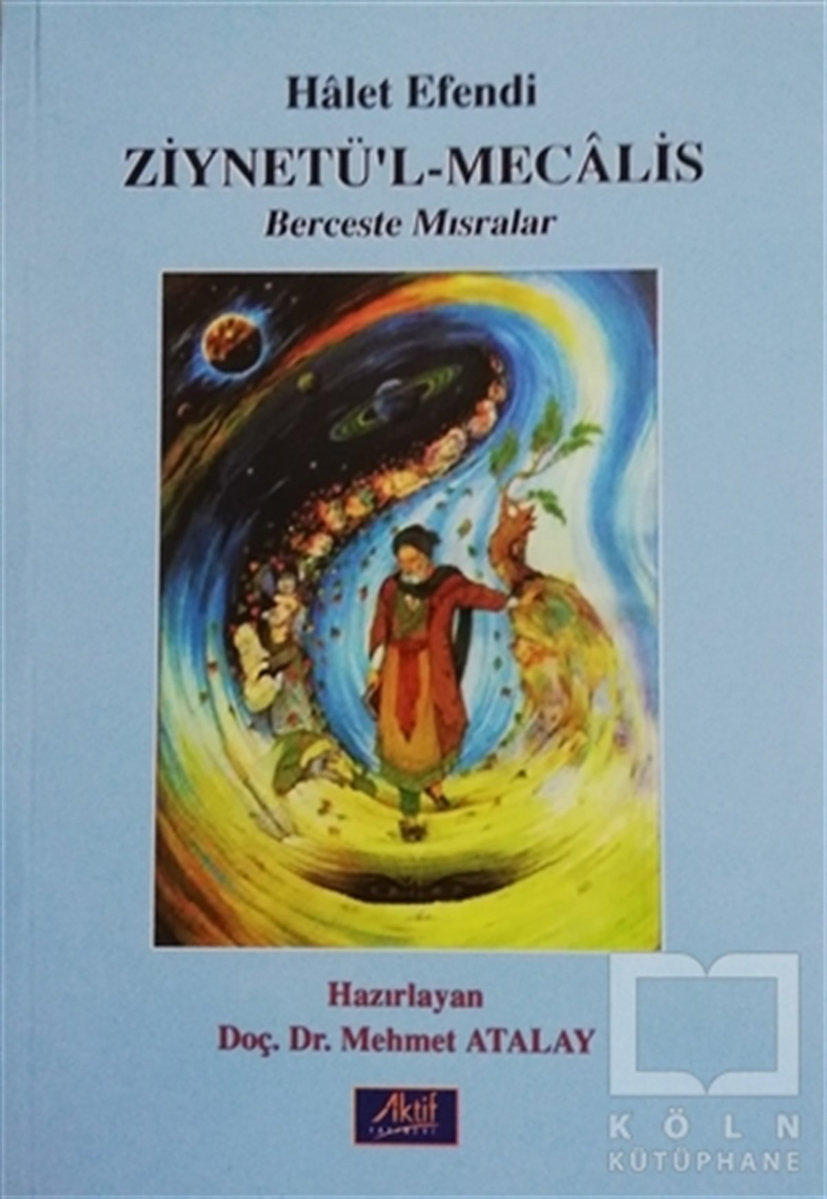 Halet EfendiDerlemeBerceste Mısralar: Zinetü’l-Mecalis