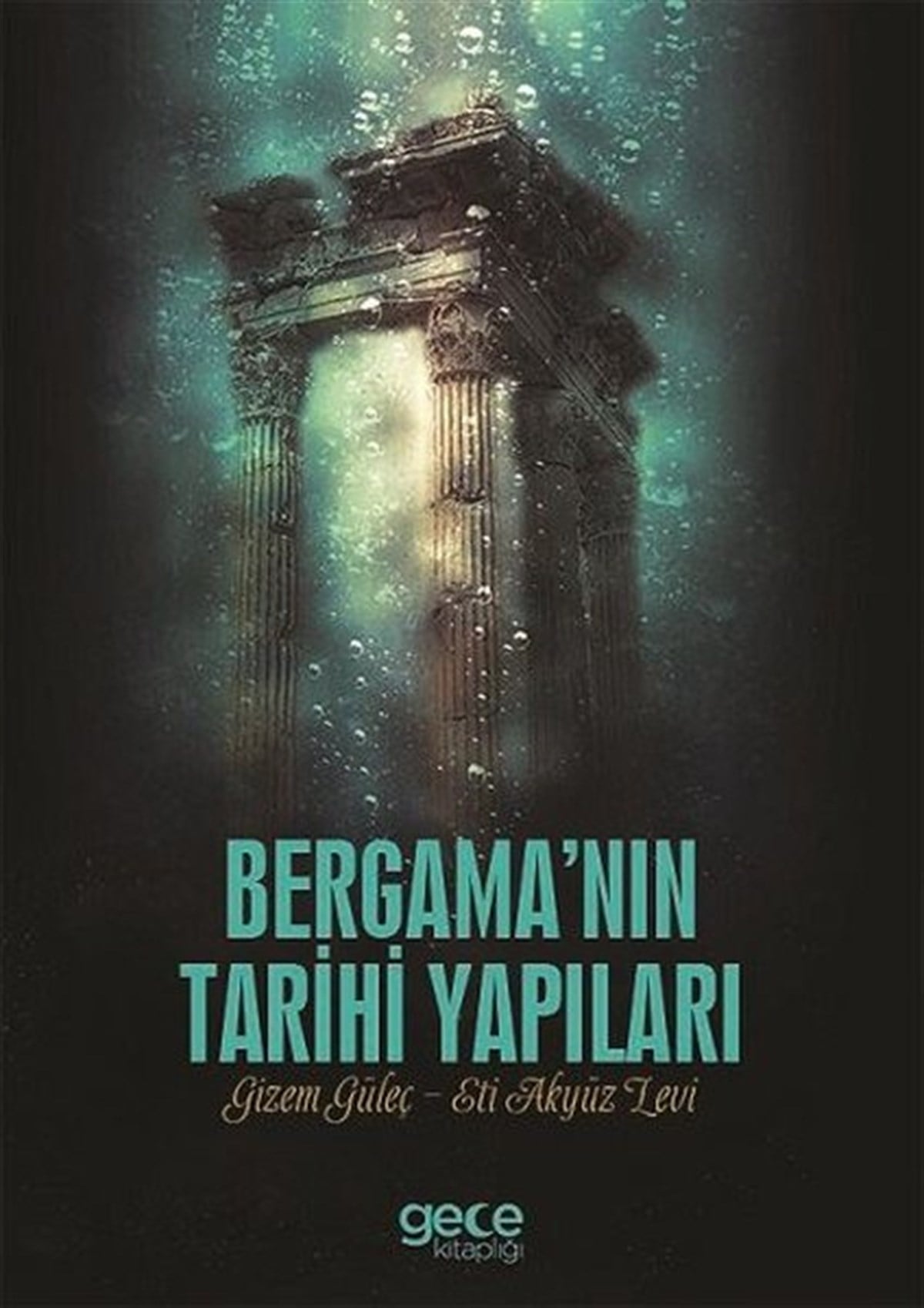 Gizem GüleçTürk Tarihi Araştırmaları KitaplarıBergama'nın Tarihi Yapıları