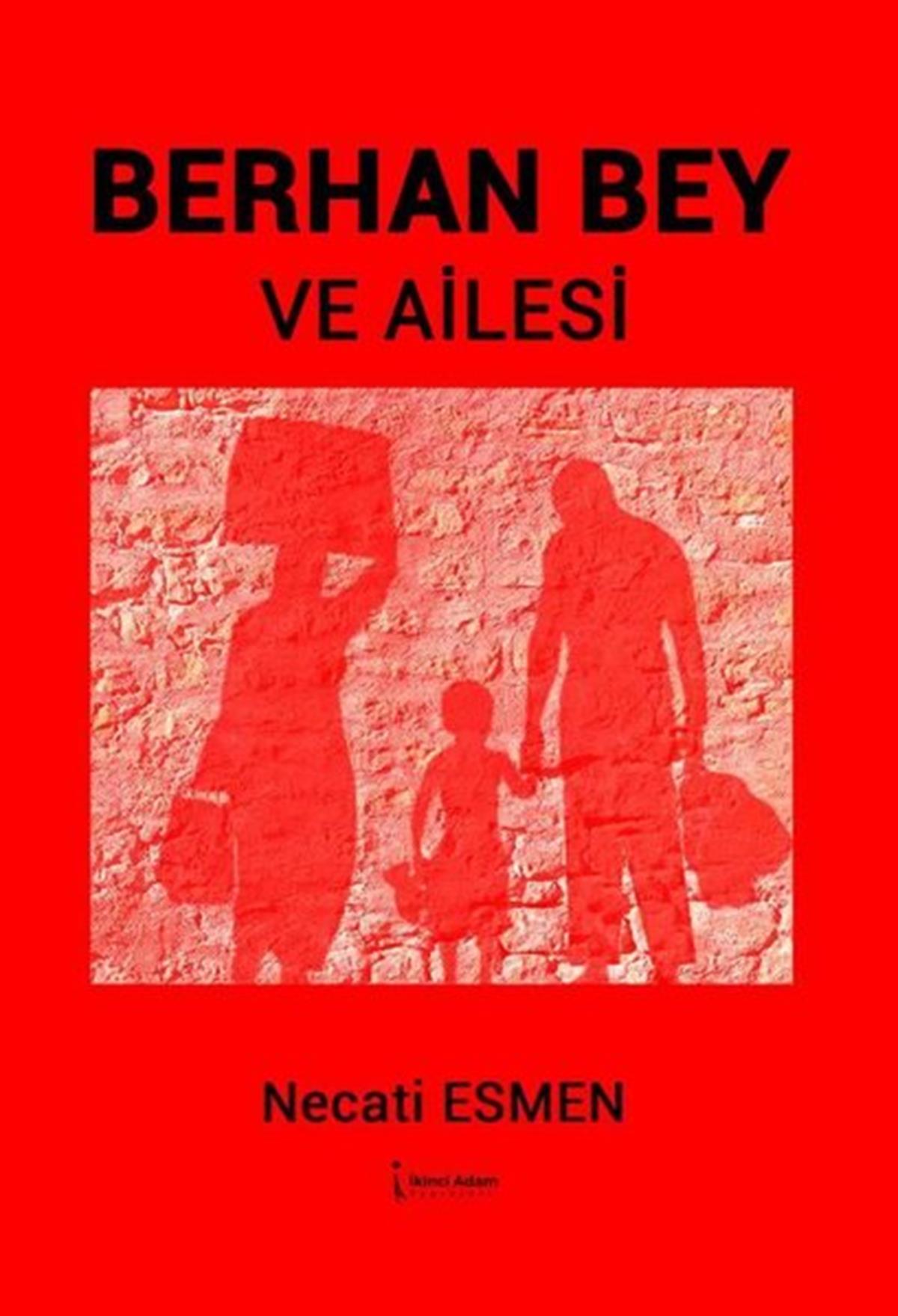 Necati EsmenTürkiye RomanBerhan Bey ve Ailesi