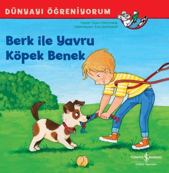 Susa HammerleEgitim Etkinlik KitaplariBerk İle Yavru Köpek Benek - Dünyayı Öğreniyorum