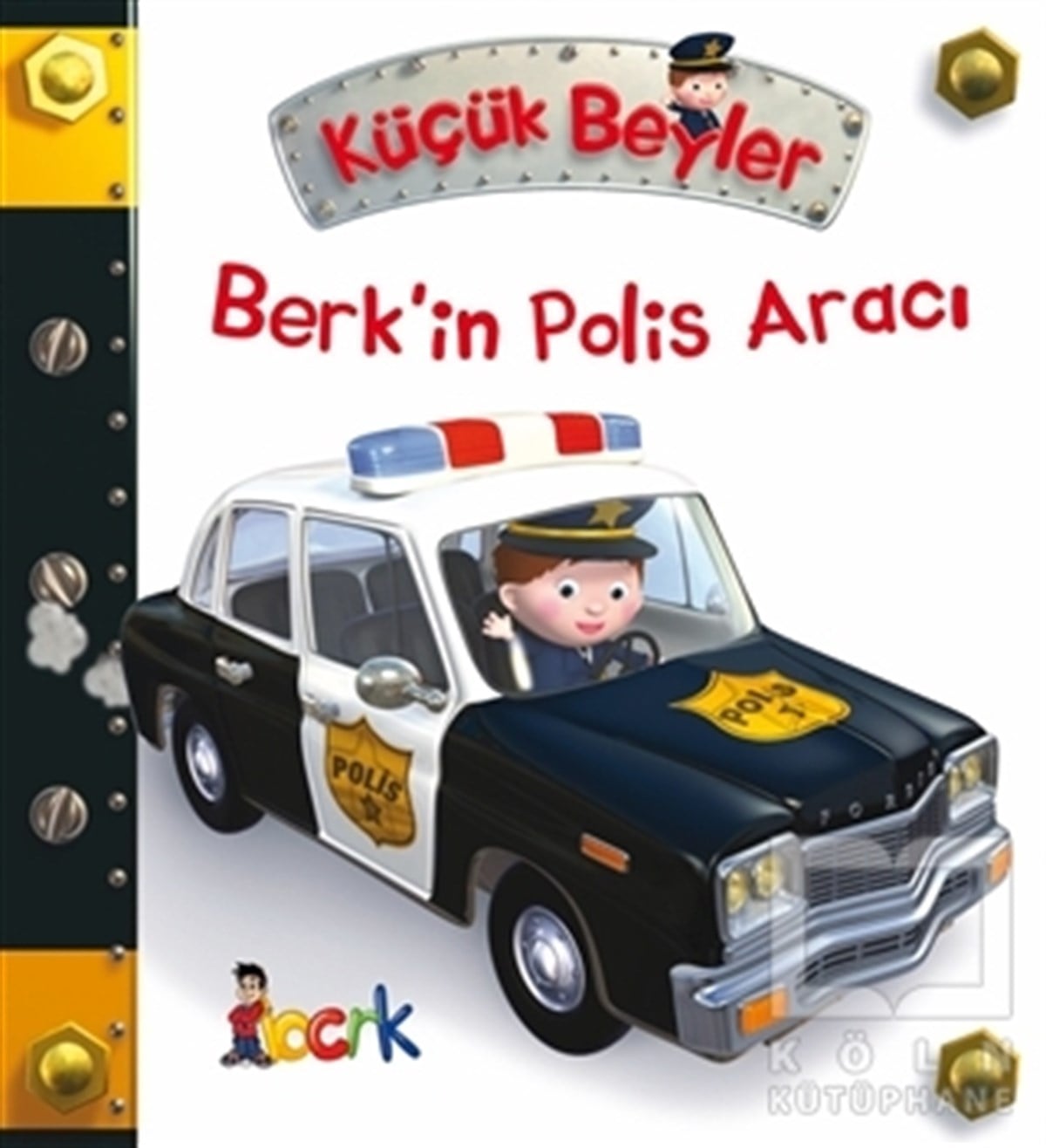 Berk’in Polis Aracı - Küçük Beyler