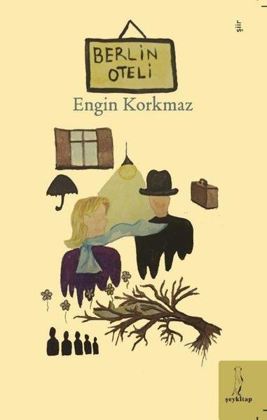 Engin KorkmazTürk ŞiiriBerlin Oteli