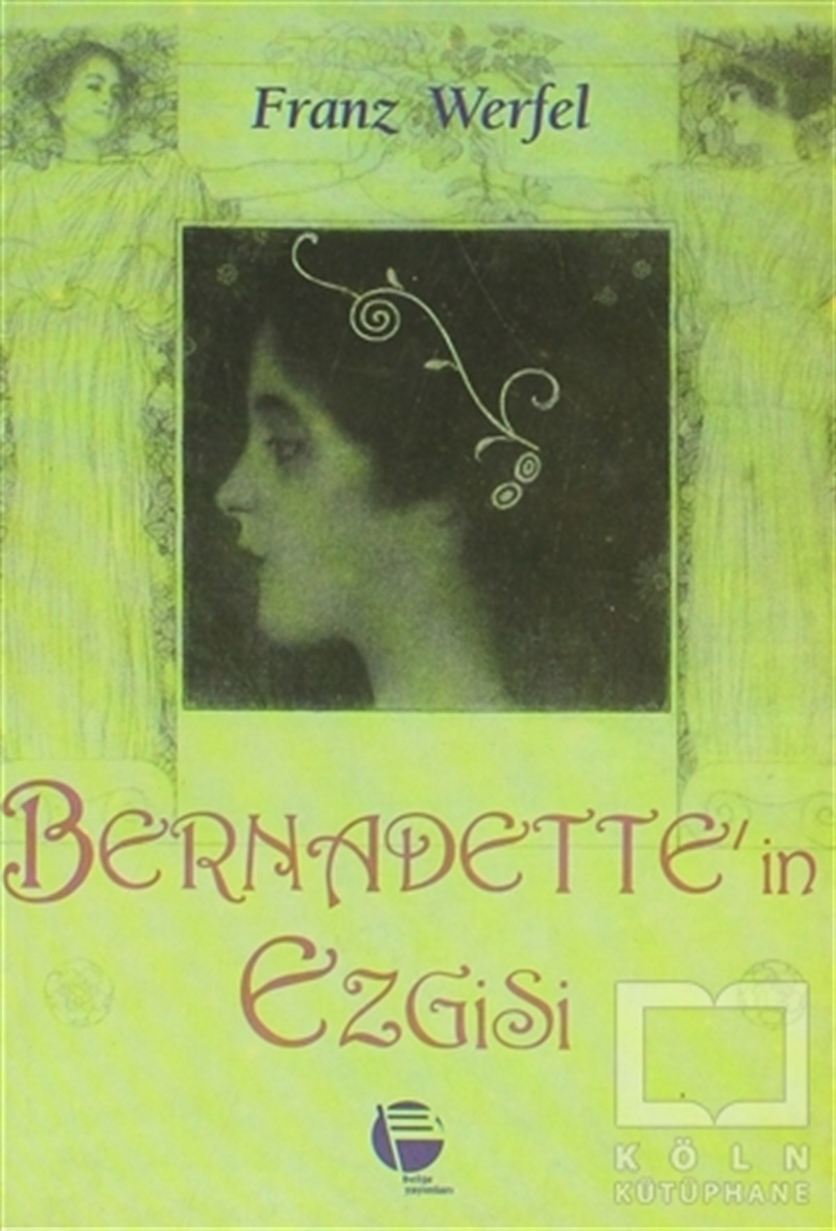 Franz WerfelAlman EdebiyatıBernadette’in Ezgisi
