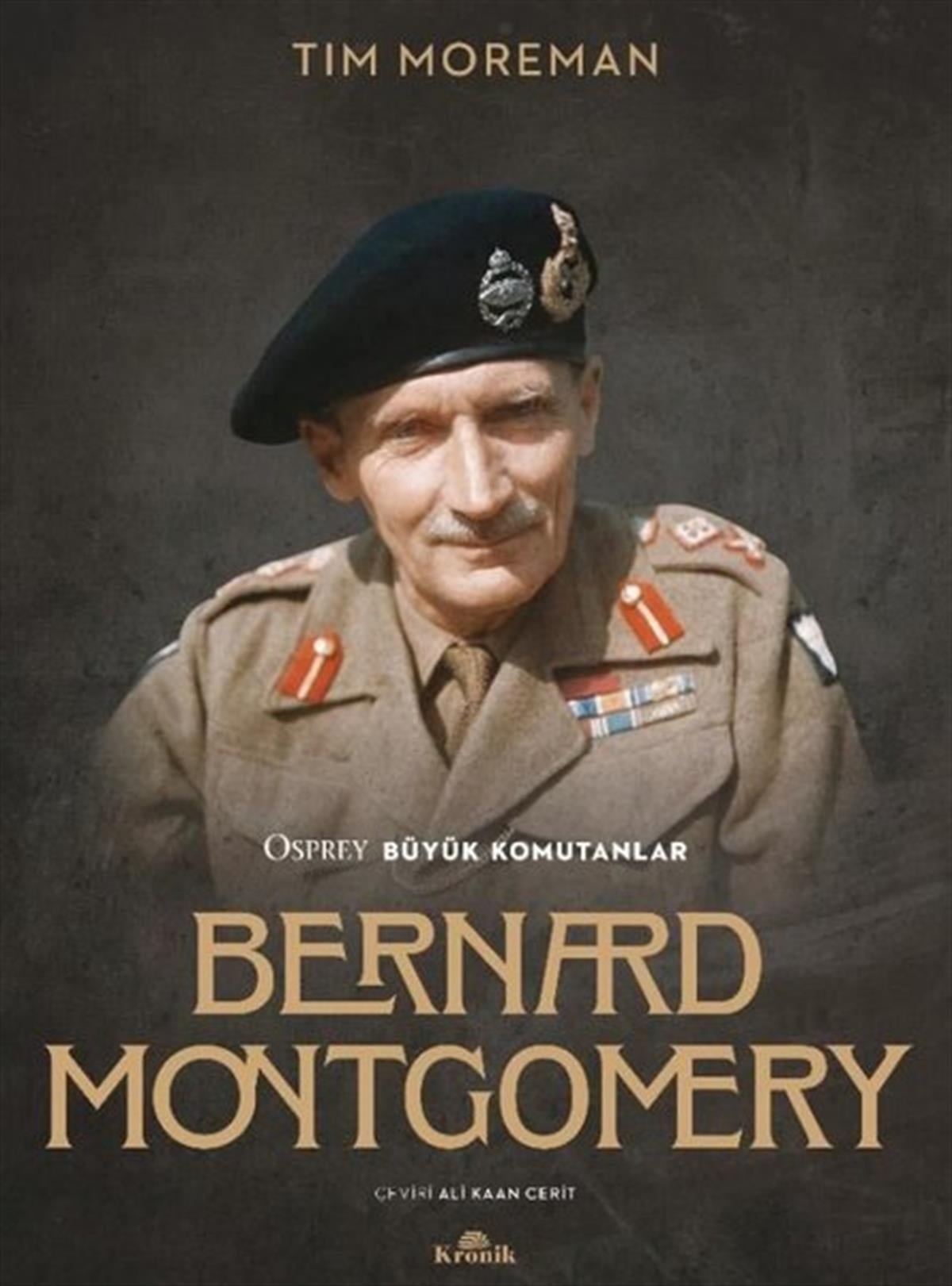 Tim MoremanHistorische Biographie und AutobiographieBernard Montgomery - Osprey Büyük Komutanlar