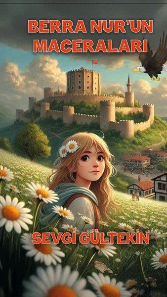 Sevgi GültekinÇocuk Gençlik RomanlarıBerra Nur'un Maceraları