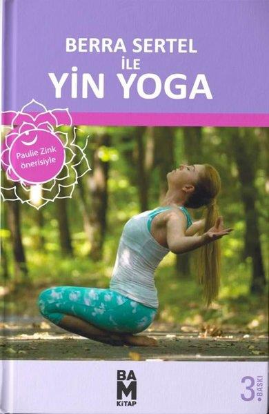 Berra SertelYoga & Meditasyon KitaplarıBerra Sertel İle Yin Yoga