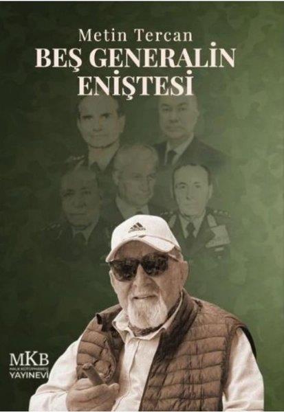 Metin TercanAnı & Mektup & Günlük KitaplarıBeş Generalin Eniştesi