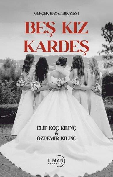 Elif Koç KılınçTürkiye RomanBeş Kız Kardeş - Gerçek Hayat Hikayesi