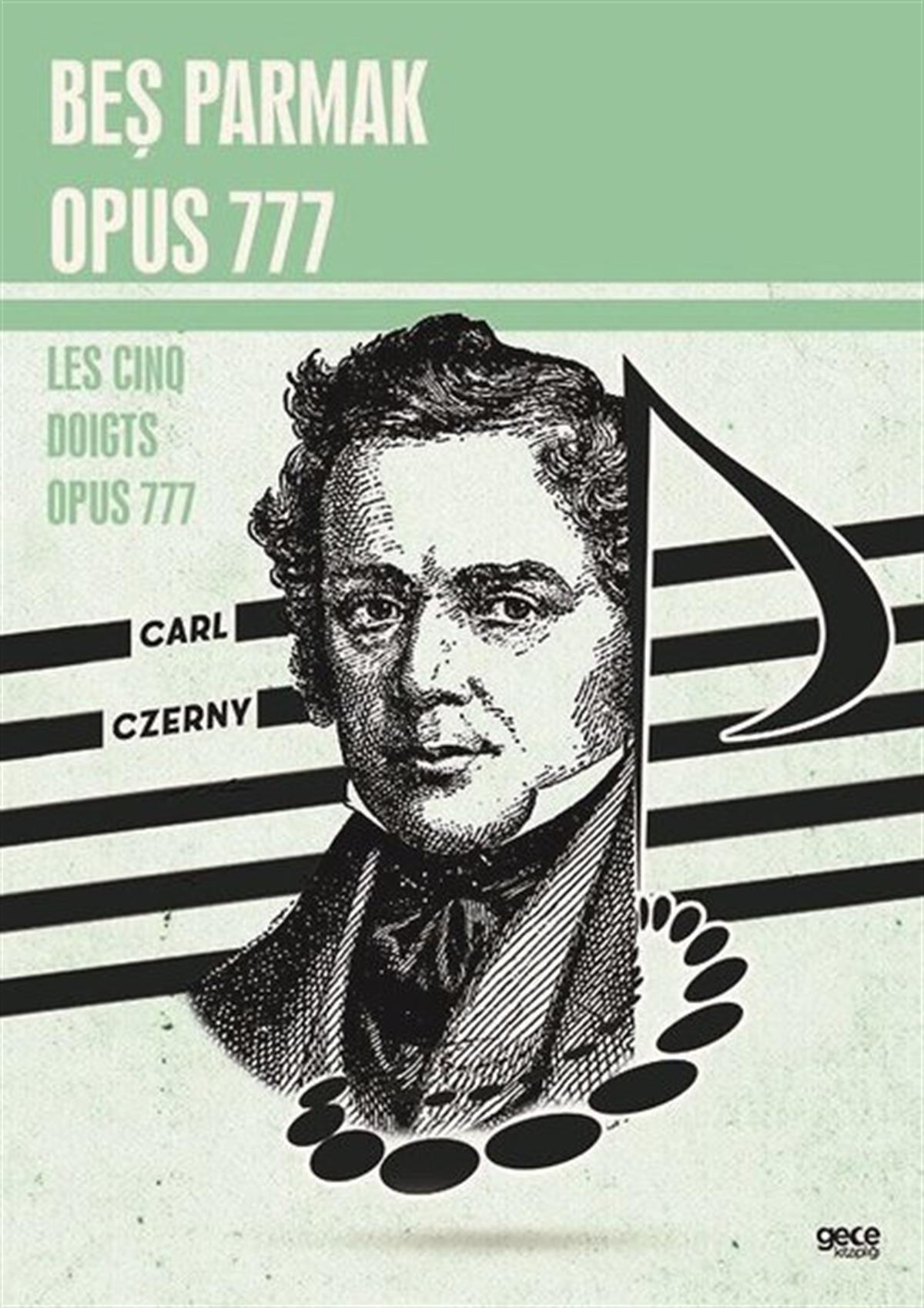 Carl CzernyMüzik KitaplarıBeş Parmak Opus 777 - Les Cinq Doigts Opus 777