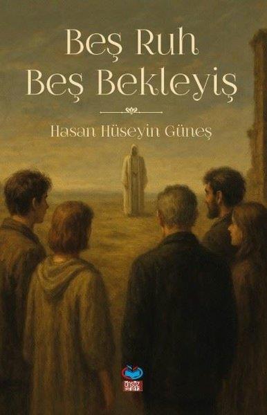 Hasan Hüseyin GüneşTiyatroBeş Ruh Beş Bekleyiş
